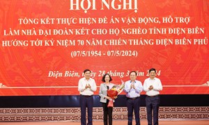 Tổng kết thực hiện Đề án Vận động hỗ trợ làm nhà Đại đoàn kết cho hộ nghèo tỉnh Điện Biên: 9 tháng thần tốc xóa 5.000 căn nhà tạm, nhà dột nát