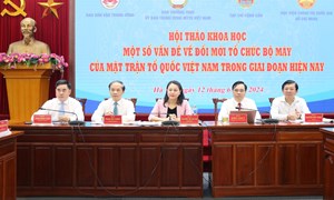 Cơ sở lý luận và thực tiễn về đổi mới tổ chức, bộ máy của Mặt trận Tổ quốc Việt Nam trong giai đoạn mới