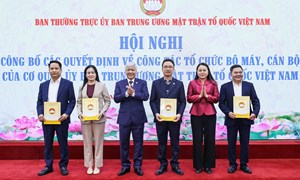 Cơ quan Ủy ban Trung ương MTTQ Việt Nam công bố bộ máy mới theo Nghị quyết 18-NQ/TW: Từ 16 đầu mối xuống còn 8 đầu mối