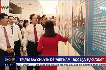 Trưng bày chuyên đề “Việt Nam - Độc lập, tự cường”