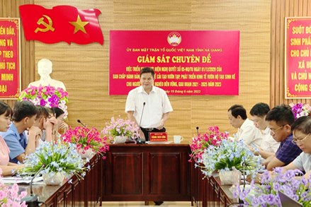 Ủy ban MTTQ tỉnh Hà Giang giám sát kết quả 2 năm thực hiện Nghị quyết số 05 về cải tạo vườn tạp