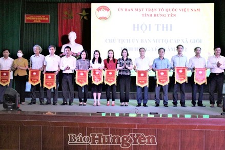 Hưng Yên: Hội thi Chủ tịch Uỷ ban MTTQ Việt Nam cấp xã giỏi năm 2022