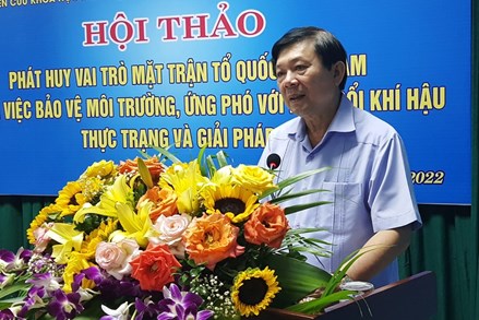 Đề xuất giải pháp nhằm phát huy vai trò của MTTQ Việt Nam trong bảo vệ môi trường, ứng phó với biến đổi khí hậu