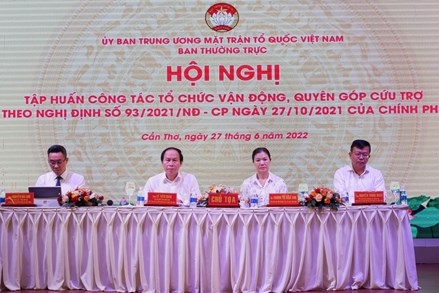 UBTƯ MTTQ Việt Nam tổ chức Hội nghị tập huấn toàn quốc về công tác tổ chức vận động quyên góp cứu trợ theo Nghị định 93/2021/NĐ-CP