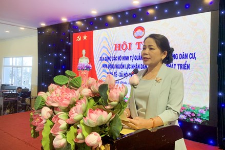 Hội thảo xây dựng các Mô hình tự quản trong cộng đồng dân cư, huy động nguồn lực nhân dân tham gia phát triển kinh tế - xã hội trên địa bàn tỉnh Bình Định