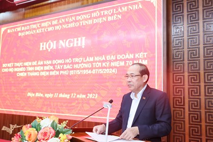 Quyết tâm hoàn thành hỗ trợ, xây dựng và bàn giao 5.000 ngôi nhà đại đoàn kết cho hộ nghèo tỉnh Điện Biên trước ngày 3/2/2024