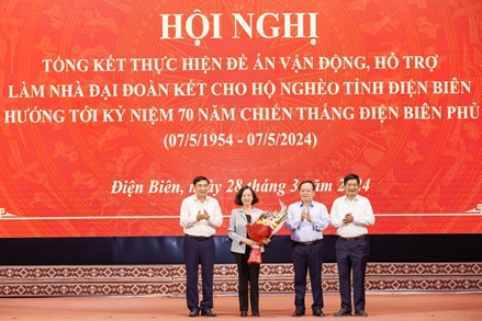 Tổng kết thực hiện Đề án Vận động hỗ trợ làm nhà Đại đoàn kết cho hộ nghèo tỉnh Điện Biên: 9 tháng thần tốc xóa 5.000 căn nhà tạm, nhà dột nát
