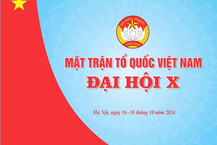 Đề cương tuyên truyền Đại hội Mặt trận Tổ quốc Việt Nam các cấp tiến tới Đại hội đại biểu toàn quốc Mặt trận Tổ quốc Việt Nam lần thứ X, nhiệm kỳ 2024-2029