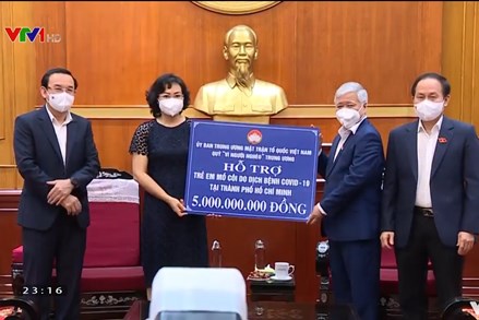 Ủy ban Trung ương MTTQ Việt Nam trao số tiền 5 tỷ đồng hỗ trợ trẻ em mồ côi do dịch bệnh tại thành phố Hồ Chí Minh
