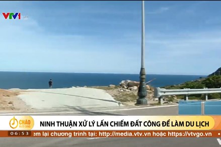 Alo Chào buổi sáng - VTV1 - 29/06/2022 - Ninh Thuận xử lý lấn chiếm đất công để làm du lịch