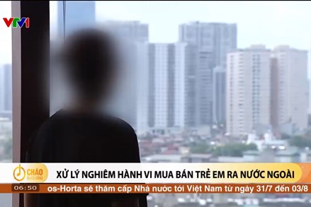 Alo Chào buổi sáng - VTV1 - 30/07/2024 - Xử lý nghiêm hành vi mua bán trẻ em ra nước ngoài