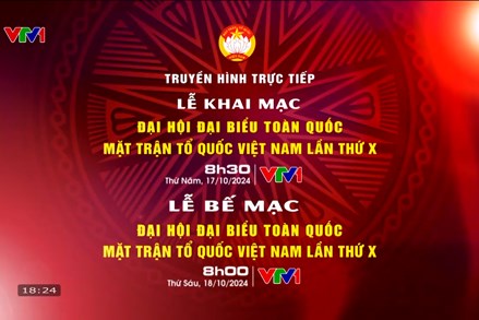 Trailer: Đại hội đại biểu toàn quốc Mặt trận Tổ quốc Việt Nam lần thứ X, nhiệm kỳ 2024 - 2029 