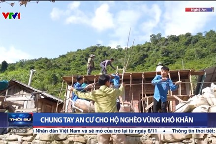 Chung tay an cư cho hộ nghèo vùng khó khăn