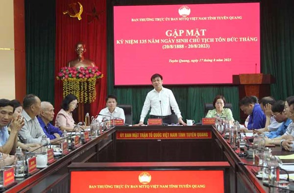 Ủy ban MTTQ tỉnh Tuyên Quang tổ chức Gặp mặt kỷ niệm 135 năm Ngày sinh Chủ tịch Tôn Đức Thắng