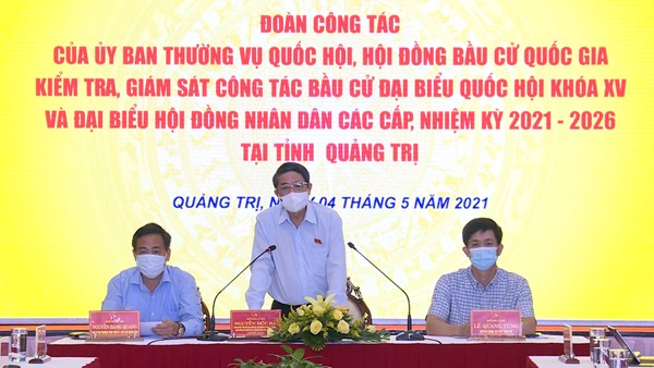 Phó Chủ tịch Quốc hội Nguyễn Đức Hải kiểm tra công tác chuẩn bị bầu cử tại Quảng Trị  