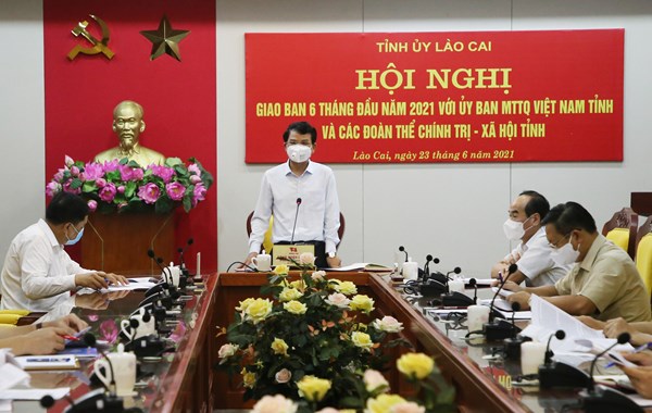 Giao ban 6 tháng đầu năm 2021 với MTTQ Việt Nam và các tổ chức chính trị - xã hội tỉnh Lào Cai