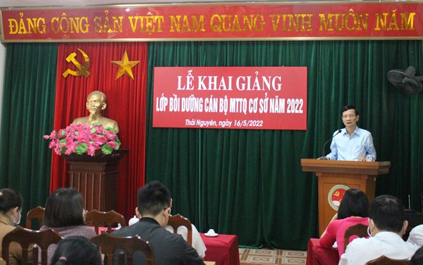 Thái Nguyên: Khai giảng lớp bồi dưỡng cán bộ Mặt trận cơ sở