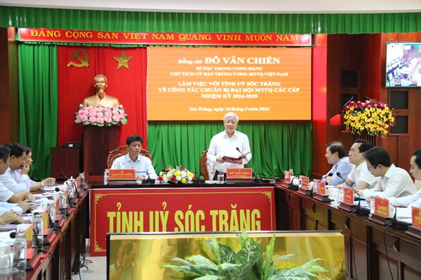 Chủ tịch Đỗ Văn Chiến làm việc với Tỉnh uỷ Sóc Trăng về công tác chuẩn bị Đại hội MTTQ Việt Nam các cấp trong tỉnh, nhiệm kỳ 2024-2029