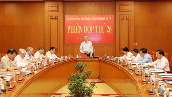 Phiên họp thứ 26 của Ban Chỉ đạo Trung ương về phòng, chống tham nhũng, tiêu cực