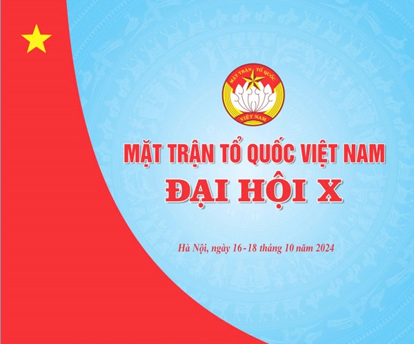 Đề cương tuyên truyền Đại hội Mặt trận Tổ quốc Việt Nam các cấp tiến tới Đại hội đại biểu toàn quốc Mặt trận Tổ quốc Việt Nam lần thứ X, nhiệm kỳ 2024-2029