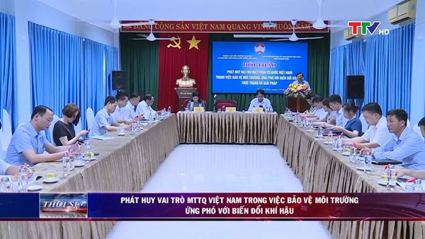 Phát huy vai trò MTTQ Việt Nam trong việc bảo vệ môi trường, ứng phó với biến đổi khí hậu