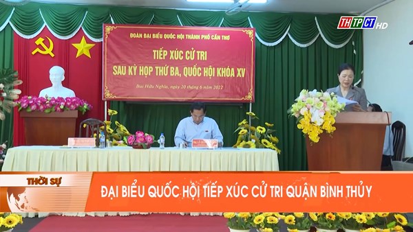 Đại biểu Quốc hội tiếp xúc cử tri quận Bình Thủy, TP Cần Thơ