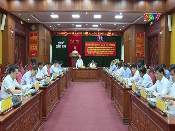 Đoàn kiểm tra 545 của Ban Bí thư làm việc với Ban Thường vụ Tỉnh ủy Quảng Bình