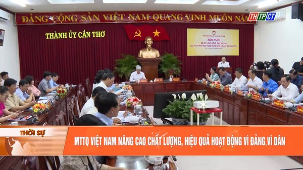 MTTQ Việt Nam nâng cao chất lượng, hiệu quả hoạt động vì Đảng, vì dân