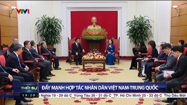 Đẩy mạnh hợp tác nhân dân Việt Nam – Trung Quốc