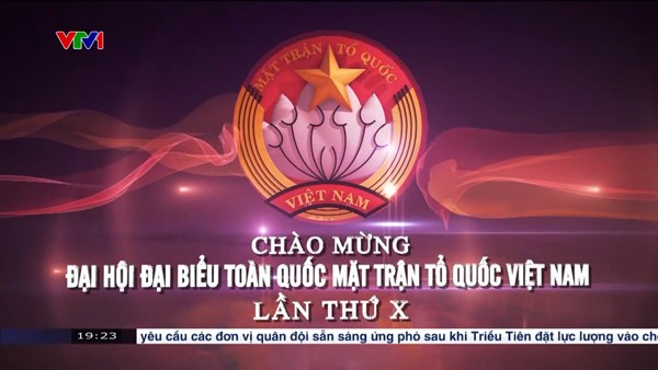 CHÀO MỪNG ĐẠI HỘI ĐẠI BIỂU TOÀN QUỐC MẶT TRẬN TỔ QUỐC VIỆT NAM LẦN THỨ X 