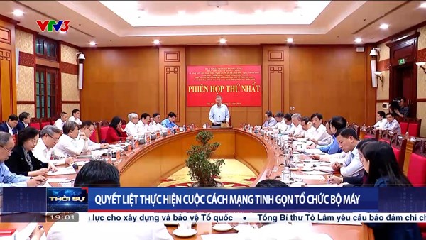 Quyết liệt thực hiện cuộc cách mạng tinh gọn tổ chức bộ máy