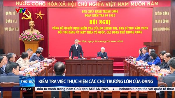 Kiểm tra việc thực hiện các chủ trương lớn của Đảng