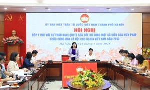 Ủy ban MTTQ Việt Nam thành phố Hà Nội lấy ý kiến dự thảo Nghị quyết sửa đổi, bổ sung một số điều của Hiến pháp năm 2013