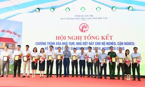 Quảng Trị: Tổng kết Chương trình xóa nhà tạm, nhà dột nát và Chương trình hỗ trợ nhà ở cho hộ gia đình có công với cách mạng, thân nhân liệt sĩ