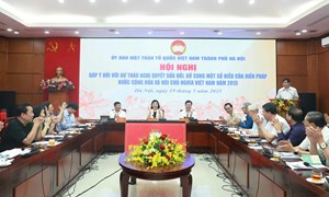 Ủy ban MTTQ thành phố Hà Nội góp ý sửa đổi Hiến pháp: Quan tâm nhiều về đơn vị hành chính, đặc khu