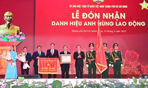 Ủy ban MTTQ Việt Nam TPHCM đón nhận danh hiệu “Anh hùng Lao động”