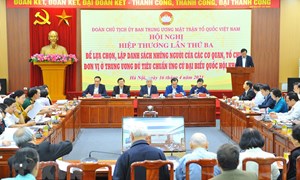 Xin ý kiến vào dự thảo nội dung Nghị quyết liên tịch Hướng dẫn quy trình hiệp thương, giới thiệu người ứng cử đại biểu Quốc hội khóa XVI, đại biểu HĐND các cấp