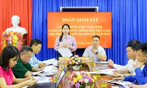 Tuyên Quang: Giám sát việc triển khai thực hiện Chương trình xóa nhà tạm, nhà dột nát trên địa bàn tỉnh Đợt 2 năm 2025