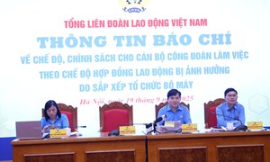 Hơn 400 tỷ đồng chi trả chế độ cho cán bộ Công đoàn chuyên trách làm việc theo chế độ hợp đồng