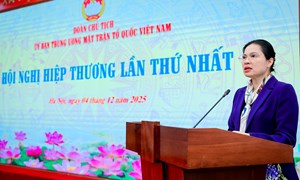 Nội dung trọng tâm cần triển khai sau hội nghị hiệp thương lần thứ nhất của Đoàn Chủ tịch Ủy ban Trung ương MTTQ Việt Nam