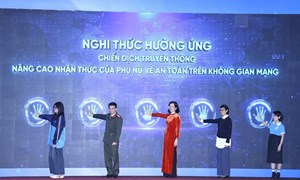 Hội LHPN Việt Nam phát động chiến dịch truyền thông nâng cao nhận thức của phụ nữ trên không gian mạng
