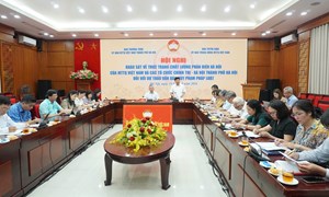 Nâng cao chất lượng phản biện xã hội của MTTQ và các tổ chức chính trị - xã hội đối với dự thảo văn bản quy phạm pháp luật