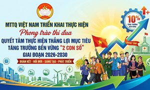 MTTQ Việt Nam thi đua thực hiện thắng lợi mục tiêu tăng trưởng bền vững “2 con số” giai đoạn 2026-2030