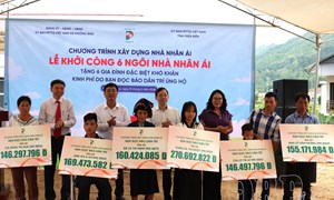Điện Biên: Xây dựng 6 nhà nhân ái cho hộ khó khăn