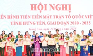 210 tập thể, cá nhân điển hình tiên tiến được tặng Bằng khen của Ủy ban MTTQ Việt Nam tỉnh Hưng Yên