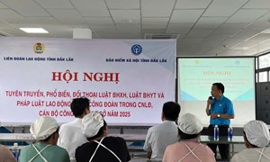 Công đoàn Đắk Lắk phổ biến chính sách, pháp luật cho gần 400 đoàn viên, người lao động