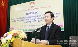 Lạng Sơn: Ủy ban MTTQ Việt Nam tỉnh tổ chức họp báo thông tin về Đại hội đại biểu MTTQ Việt Nam tỉnh