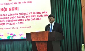 Mặt trận Tuyên Quang quán triệt nhiệm vụ tham gia bầu cử Quốc hội và HĐND nhiệm kỳ 2026 - 2031