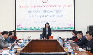 Lạng Sơn: Ban Thường trực Ủy ban MTTQ Việt Nam tỉnh tổ chức kỳ họp lần thứ nhất, nhiệm kỳ 2025 - 2030