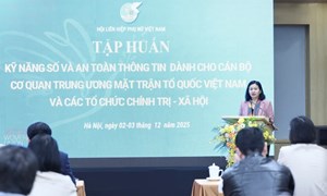 Tập huấn nâng cao kỹ năng số và an toàn thông tin cho cán bộ khối Mặt trận Tổ quốc Việt Nam